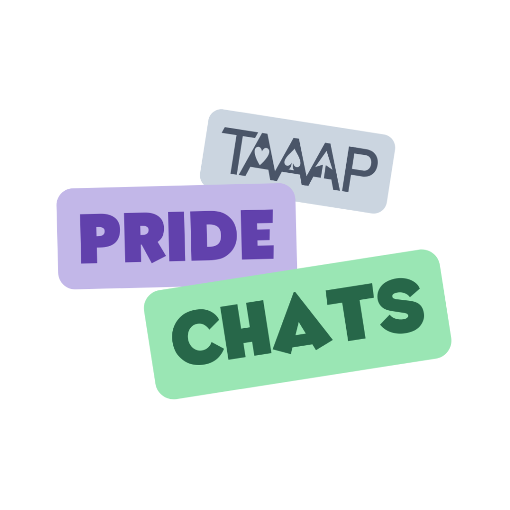 TAAAP Pride Chats